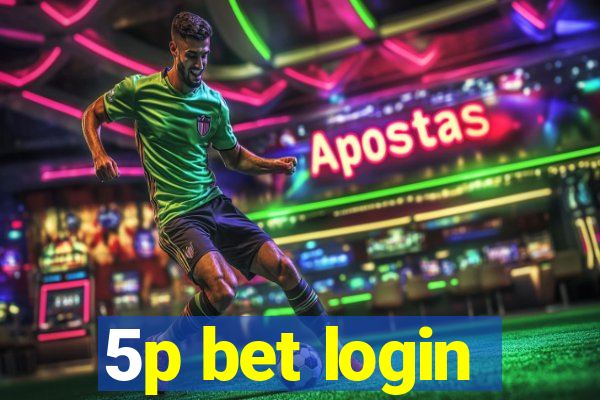 5p bet login